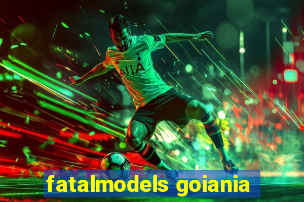 fatalmodels goiania